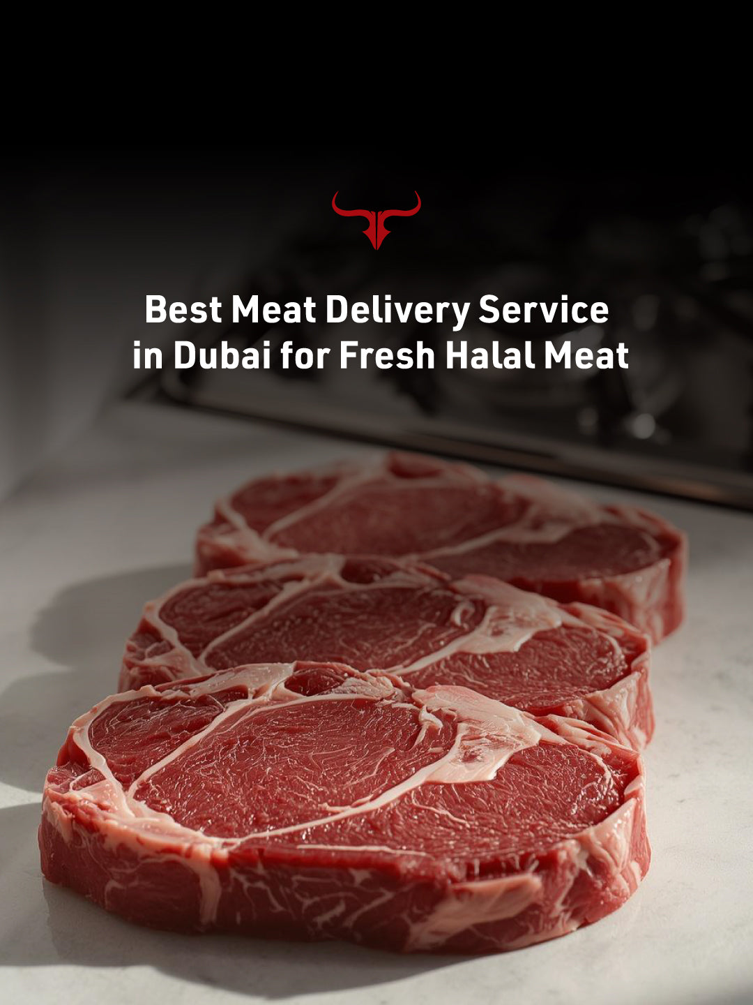Best Meat Delivery Service in Dubai for Fresh Halal Meat