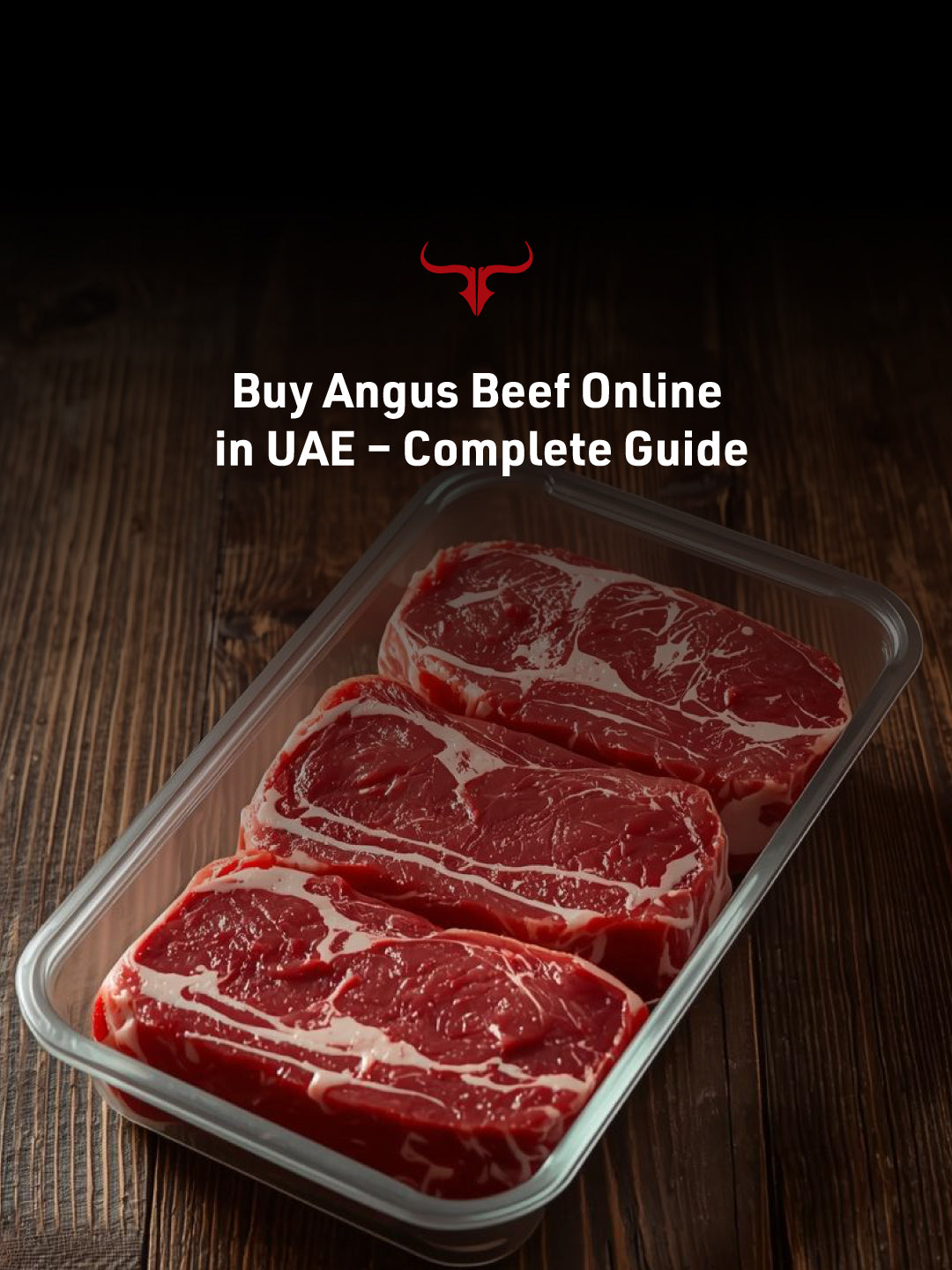 Buy Angus Beef Online in UAE – Complete Guide