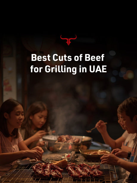 Best Cuts of Beef for Grilling in UAE
