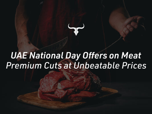 UAE National Day Offers On Meat: Premium Cuts At Unbeatable Prices