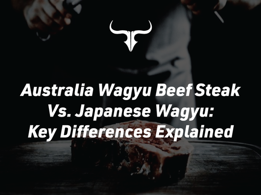 Australia Wagyu Beef Steak Vs. Japanese Wagyu: Key Differences Explained