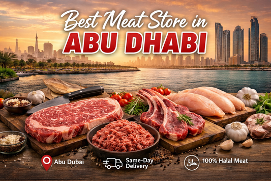 Best Meat Store in Abu Dhabi