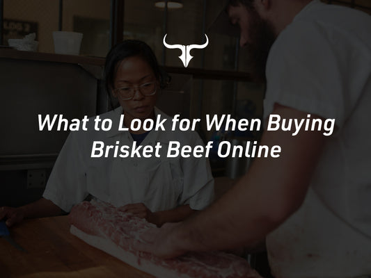 What To Look For When Buying Brisket Beef Online