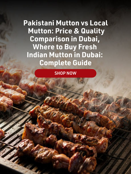 Pakistani Mutton vs Local Mutton Price and Quality Comparison in Dubai