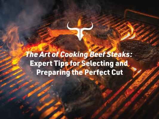 The Art of Cooking Beef Steaks: Expert Tips for Selecting and Preparing the Perfect Cut